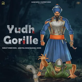 Yudh Gorille by Amritpal Singh Sandhu