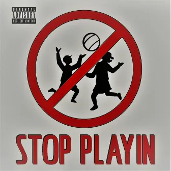 Stop Playin by Dubb Mann