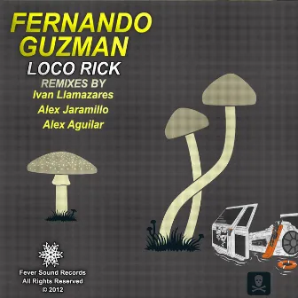 Loco Rick (Remixes) by Fernando Guzman