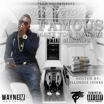 Famous Make You Famous: The Mixtape by Young Famous