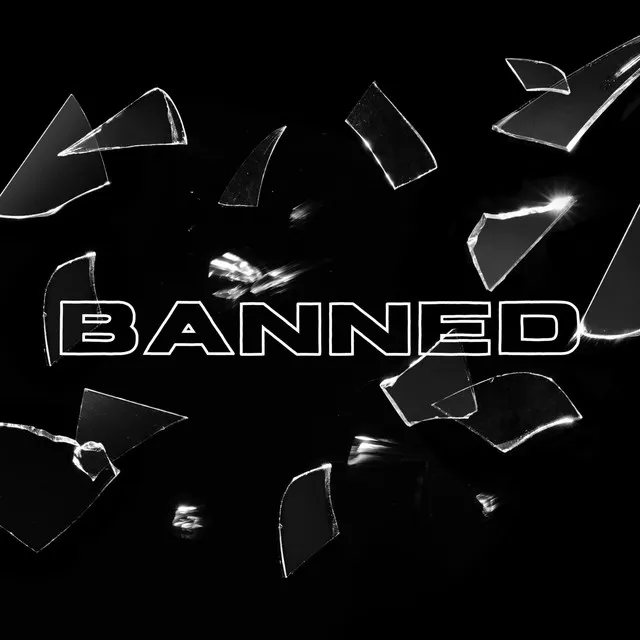 BANNED