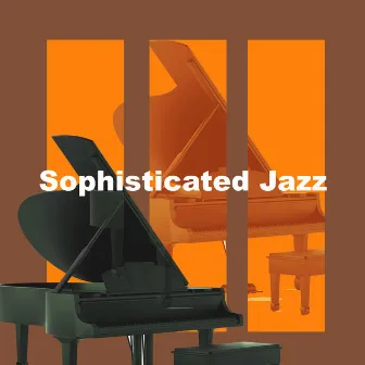 Sophisticated Jazz by Smooth Jazz 24H & Romantic Smooth Jazz Artist