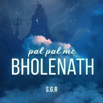 Pal Pal Me Bholenath by S.G.R