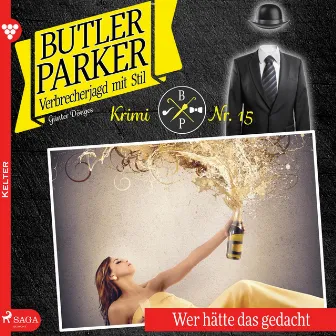 Butler Parker, 15: Wer hätte das gedacht (Ungekürzt) by Butler Parker