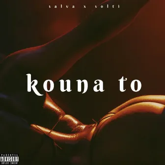 KOUNA TO by SALVA