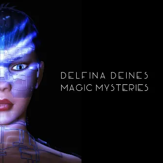 Magic Mysteries by Delfina Deines