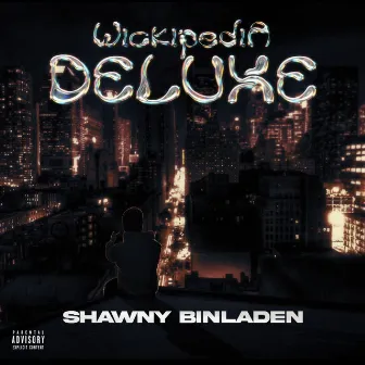 Wikipedia (Deluxe) by Shawny Binladen