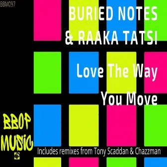 Love the Way You Move by Buried Notes