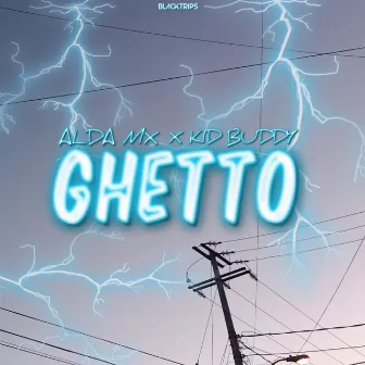 Ghetto by Kid Buddy