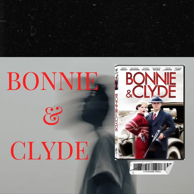 BONNIE AND CLYDE