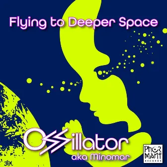 Flying to Deeper Space by Ossillator