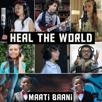 Heal the World by Maati Baani