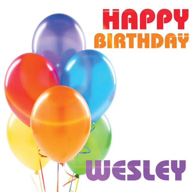 Happy Birthday Wesley