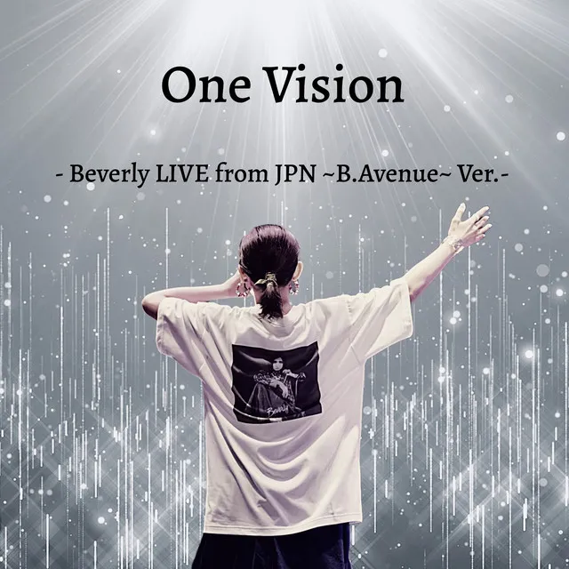 One Vision - Beverly LIVE from JPN ~B.Avenue~ Ver.