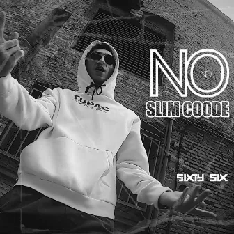 NO NO by Slim Coode