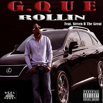 Rollin' (feat. Steve B the Great) by G.Que