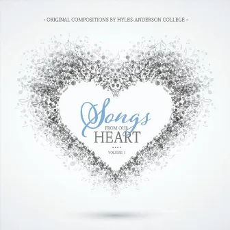 Songs from Our Heart, Vol. 1 by Hyles-Anderson College