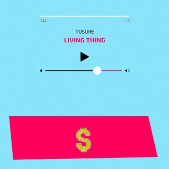 Living Thing by Tusure