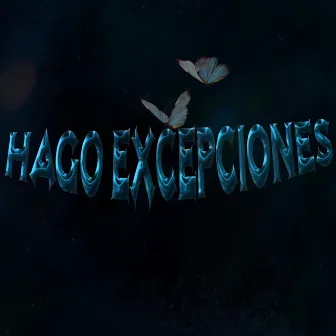 Hago Excepciones by Arantza