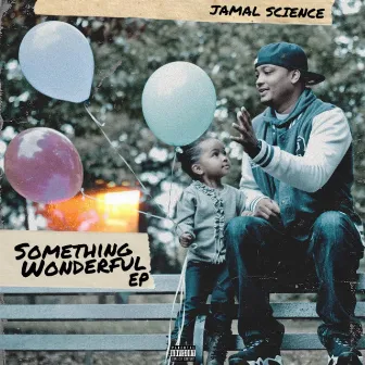 Something Wonderful by Jamal Science