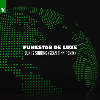 Sun Is Shining (Sean Finn Remix) by Funkstar De Luxe