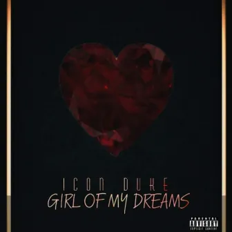 Girl Of My Dreams by Icon Duke