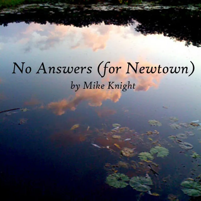 No Answers(for Newtown)