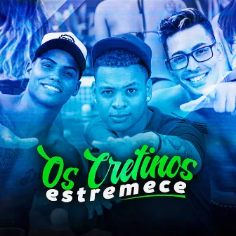 Estremece - EP by Os Cretinos