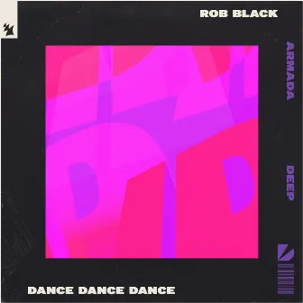 Dance Dance Dance by Rob Black