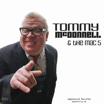 Tommy McDonnell & the Mac 5 by Tommy McDonnell