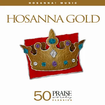 Hosanna Gold by Integrity's Hosanna! Music