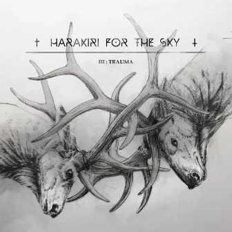 III:Trauma by Harakiri for the Sky