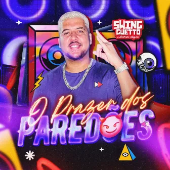 O Prazer dos Paredões by Swing Guetto