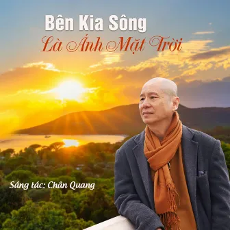 Bên kia sông là ánh mặt trời by Chân Quang