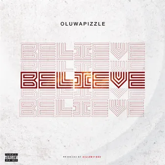 Believe by Oluwapizzle