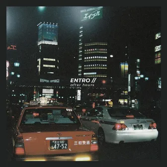 After Hours by ENTRO//