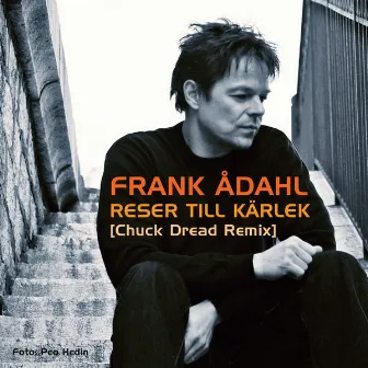 Reser till kärlek (Chuck Dread Remix) by Frank Adahl