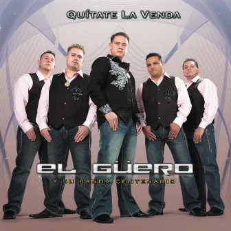 Quitate La Venda - Single by El Güero y Su Banda Centenario