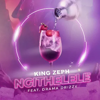 Ngithelele (feat. Drama Drizzy) by King Zeph