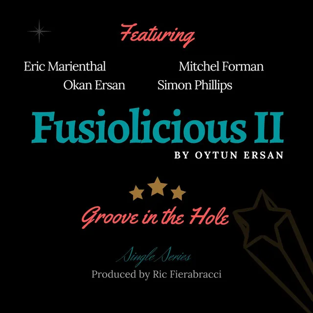 Fusiolicious II: Groove in the Hole