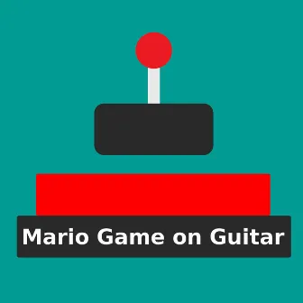 Mario Game on Guitar (Acoustic Guitar Versions) by Super Mario Bros