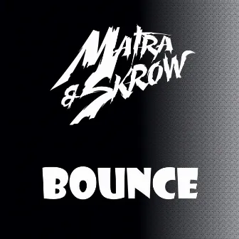 Bounce by Matra & Skrow