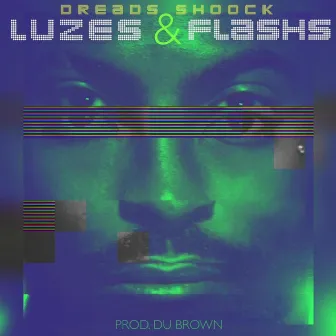 Luzes & Flashs by Dreads Shoock