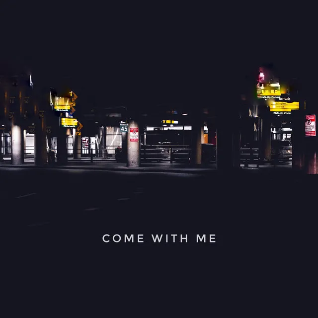 Come With Me