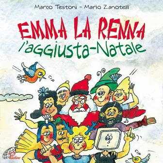 Emma la renna l'aggiusta-Natale by Marco Testoni