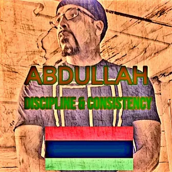 Discipline & Consistency by Abdullah