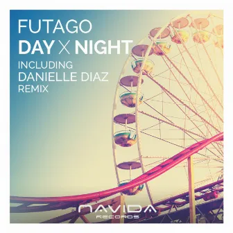 Day X Night (Remixes) - EP by Futago