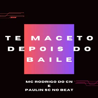 TE MACETO DEPOIS DO BAILE by DJ Paulin SC