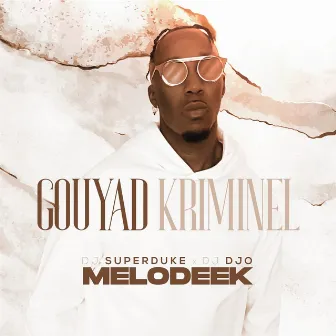 gouyad kriminel by MELODEEK