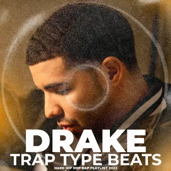 Drake Trap Type Beats Hard Hip Hop Rap Playlist 2023 by Trap House Mafia